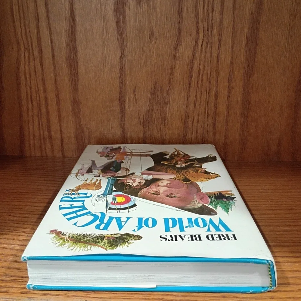 Fred Bear Fred Bear's World of Archery Hardcover Illustrated R. Simms 1979